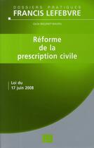 Couverture du livre « Réforme de la préscription civile ; loi du 17 juin 2008 » de Redaction Efl aux éditions Lefebvre