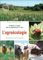 Couverture du livre « L'agroécologie ; une réponse locale et globale » de Helene Hollard et Benigne Joliet et Marie-Christine Fave aux éditions Sang De La Terre