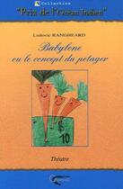 Couverture du livre « Babylone ou concept du potager » de Ludovic Rangheard aux éditions Orphie