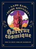 Couverture du livre « Horreur cosmique » de Aapo Rapi et Peppe Koivunen aux éditions Rackham