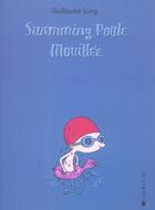 Couverture du livre « Swimming poule mouillée » de Guillaume Long aux éditions La Joie De Lire