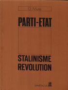 Couverture du livre « Parti-Etat, stalinisme, révolution » de G. Munis aux éditions Spartacus
