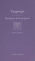 Couverture du livre « L'asperge, dix façons de la préparer » de Patricia Romatet aux éditions Epure