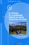 Couverture du livre « La pratique de la randonnée pédestre en séjour touristique en France » de Beatrice Guilbert aux éditions Afit