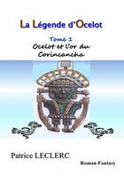 Couverture du livre « Ocelot et l'or du Corincancha » de Leclerc Patrice aux éditions Thebookedition.com