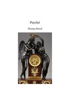 Couverture du livre « Psyché » de Florian Petrel aux éditions Thebookedition.com