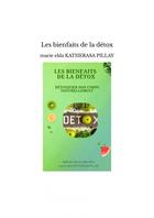 Couverture du livre « Les bienfaits de la détox » de Marie Elda Katherasa aux éditions Thebookedition.com