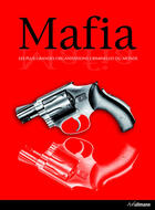 Couverture du livre « Mafia ; les plus grandes oganisations criminelles du monde » de Brian Laban aux éditions Ullmann