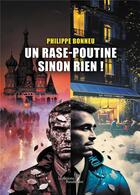 Couverture du livre « Un rase-poutine sinon rien ! » de Philippe Bonneu aux éditions Baudelaire