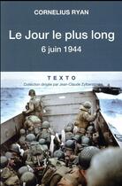 Couverture du livre « Le jour le plus long ; 6 juin 1944 » de Cornelius Ryan aux éditions Tallandier