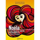 Couverture du livre « Noela - et sept pieces de theatre pour marmailles » de Emmanuel Genvrin aux éditions Orphie