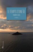 Couverture du livre « Le temps d'une île » de Thierry Clech aux éditions Ateliers Henry Dougier