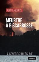 Couverture du livre « Meurtre à Biscarrosse » de Remy Lasource aux éditions Geste