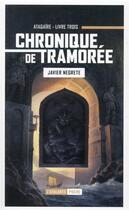 Couverture du livre « Chronique de Tramorée Tome 3 : Atagaïre » de Javier Negrete aux éditions L'atalante
