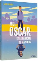 Couverture du livre « Moi, Oscar et le fantôme de ma soeur » de Sebastien Pelon et Laure Pansiot aux éditions Auzou