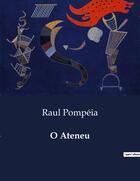 Couverture du livre « O Ateneu » de Raul Pompeia aux éditions Culturea