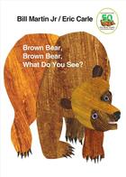 Couverture du livre « Brown Bear, Brown Bear, What Do You See?: 50th Anniversary Edition (US) » de Eric Carle aux éditions Henry Holt