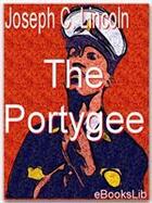 Couverture du livre « The Portygee » de Joseph C. Lincoln aux éditions Ebookslib