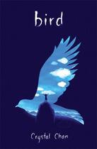 Couverture du livre « Bird » de Crystal Chan aux éditions Atheneum Books For Young Readers