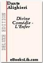 Couverture du livre « Divine comédie t.1 ; l'Enfer » de Dante Alighieri aux éditions Ebookslib