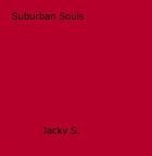 Couverture du livre « Suburban Souls » de Jacky S. aux éditions Epagine