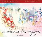 Couverture du livre « La couleur des voyages » de Marie-Andree Donovan et Gilles Lacombe aux éditions Vermillon