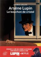 Couverture du livre « Arsène Lupin, le bouchon de cristal » de Leblanc/Ehretsmann aux éditions Le Livre De Poche Jeunesse