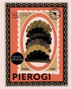 Couverture du livre « Pierogi : plus de 50 recettes de délicieuses ravioles polonaises » de Zuza Zak aux éditions Hachette Pratique