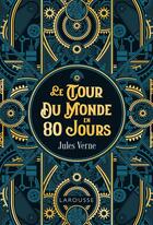 Couverture du livre « Le tour du monde en 80 jours » de Jules Verne aux éditions Larousse