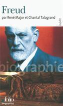 Couverture du livre « Freud » de Rene Major et Chantal Talagrand aux éditions Folio