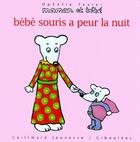 Couverture du livre « Maman et bébé Tome 1 : bébé souris a peur de la nuit » de Ophelie Texier aux éditions Gallimard-jeunesse