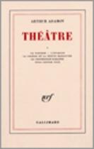 Couverture du livre « Théâtre t.1 » de Arthur Adamov aux éditions Gallimard