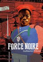 Couverture du livre « Force noire » de Guillaume Prevost aux éditions Gallimard-jeunesse