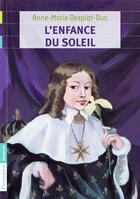 Couverture du livre « L'enfance du Soleil » de Anne-Marie Desplat-Duc aux éditions Flammarion