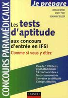 Couverture du livre « Les tests d'aptitude au concours d'entrée en IFSI » de Benoit Priet et Bernard Myers et Dominique Souder aux éditions Dunod
