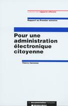 Couverture du livre « Pour une administration électronique citoyenne » de Thierry Carcenac aux éditions Documentation Francaise
