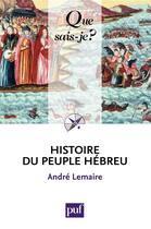 Couverture du livre « Histoire du peuple hébreu (10e édition) » de Andre Lemaire aux éditions Que Sais-je ?