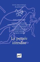 Couverture du livre « La pensée interdite » de Piera Aulagnier aux éditions Puf