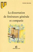 Couverture du livre « La dissertation de littérature générale et comparée » de Patrick Brunel aux éditions Armand Colin