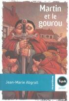 Couverture du livre « Martin et le gourou » de Abgrall Jean-Marie aux éditions Magnard