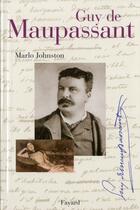 Couverture du livre « Guy de Maupassant » de M Johnston aux éditions Fayard