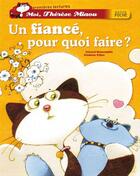 Couverture du livre « Moi, Thérèse Miaou ; un fiancé, pour quoi faire ? » de Frederic Pillot et Gerard Moncomble aux éditions Hatier