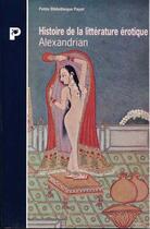 Couverture du livre « Histoire de la littérature érotique » de Alexandrian aux éditions Payot