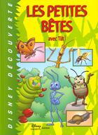 Couverture du livre « Les petites bêtes avec Tilt » de Disney aux éditions Disney Hachette