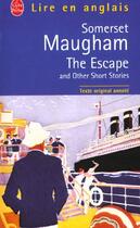 Couverture du livre « The escape and other short stories » de Maugham-S aux éditions Le Livre De Poche