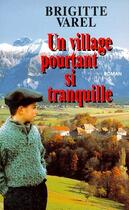 Couverture du livre « Un village pourtant si tranquille » de Brigitte Varel aux éditions Presses De La Cite