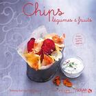 Couverture du livre « Chips légumes et fruits - Variations gourmandes » de Solveig Darrigo-Dartinet aux éditions Solar
