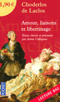 Couverture du livre « Amour, liaisons et libertinage » de Choderlos De Laclos aux éditions Pocket