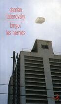 Couverture du livre « Bingo ; les hernies » de Damian Tabarovsky aux éditions Christian Bourgois