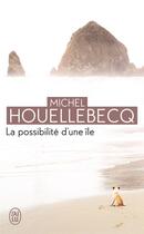 Couverture du livre « La possibilité d'une île » de Michel Houellebecq aux éditions J'ai Lu